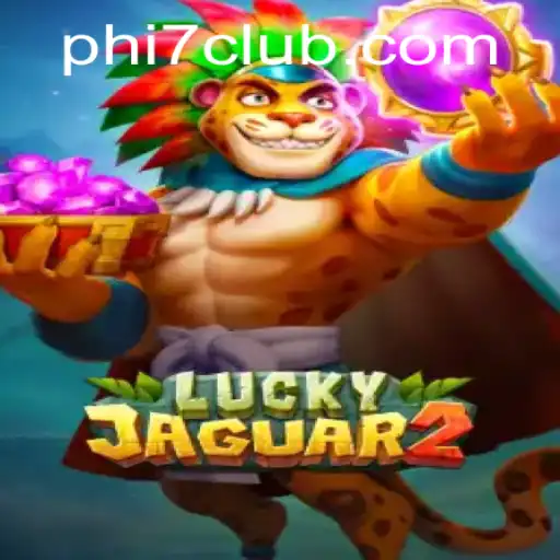 Exploring the Fascinating World of Luckyjaguar2: A Dive into i7club's Latest Gaming Phenomenon